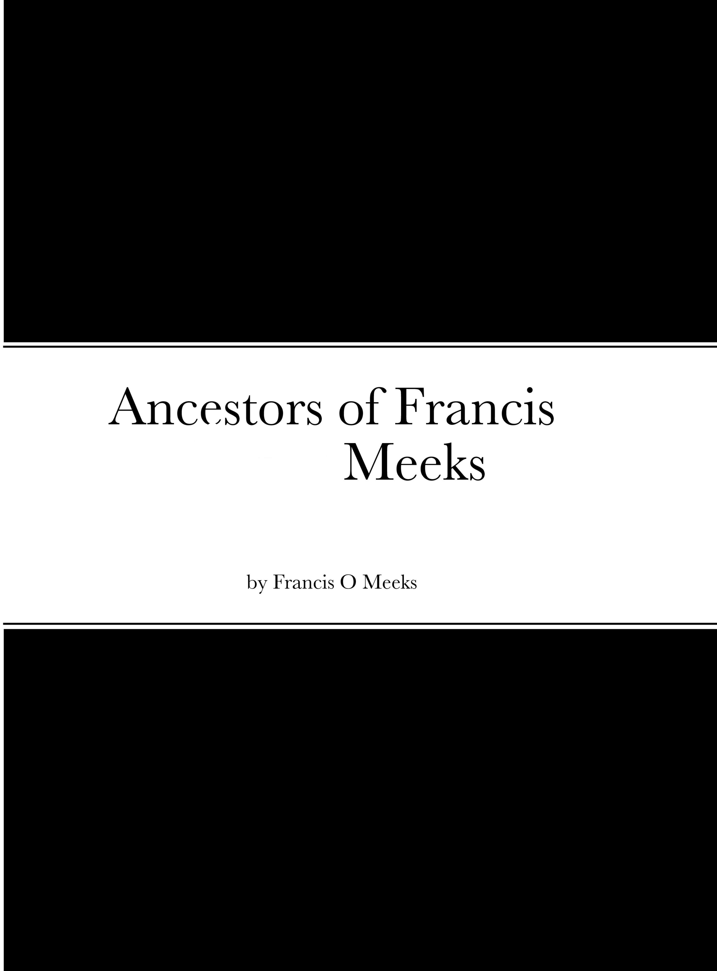 Ancestors of Francis Meeks